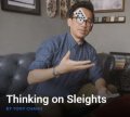 Thinking on Sleights by Tony Chang